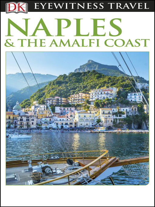 Title details for DK Eyewitness Naples and the Amalfi Coast by DK Eyewitness - Wait list
